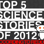 Top 5 Science Stories of 2012 According to Reddit